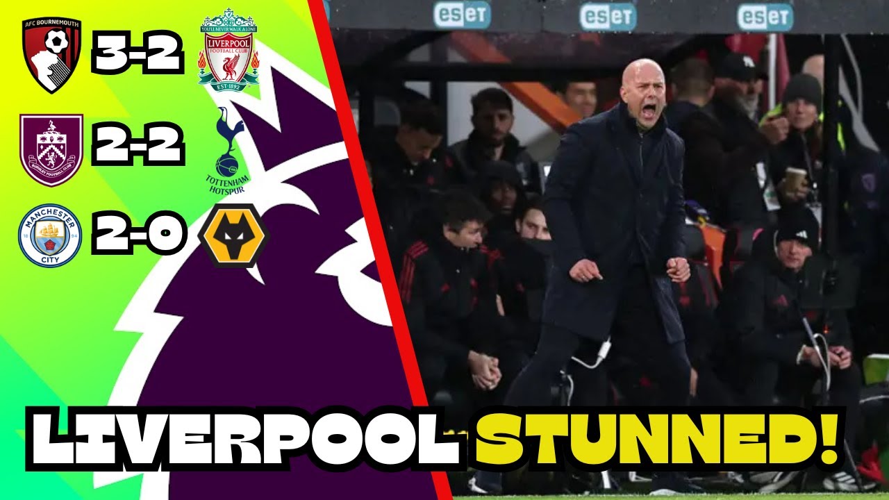 Bournemouth STUN Liverpool 3-2 | Frank UNDER PRESSURE Burnley 2-2 Spurs | Routine 2-0 City win