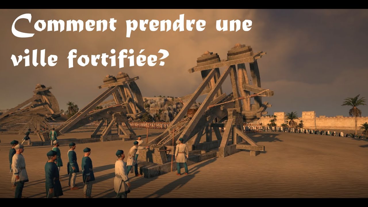 Comment prendre une ville fortifiée dans Rome 2 Total War