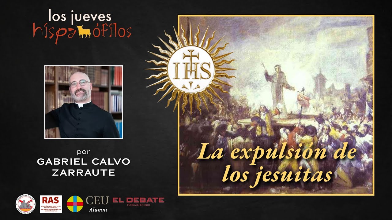 La expulsión de los jesuitas: mito o realidad. Con Gabriel Calvo Zarraute #LosJuevesHispanófilos