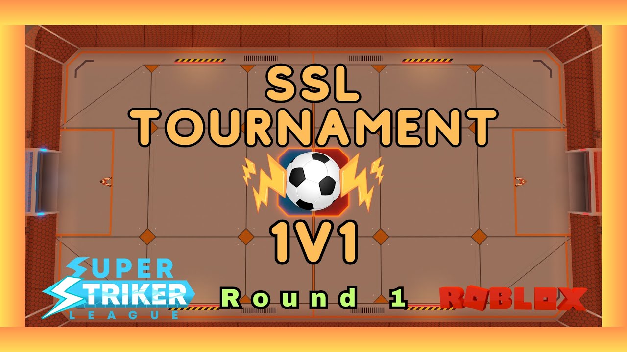 1v1 SSL Tournament - Round 1 (Roblox Super Striker League)