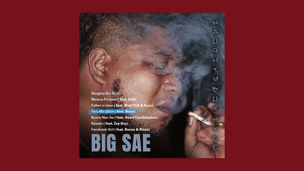 Big Sae  - Twis Ma Qkoe ( feat. Rizzo )