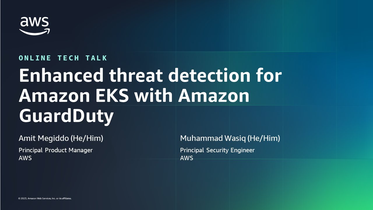 Enhanced threat detection for Amazon EKS with Amazon GuardDuty- AWS Online Tech Talks