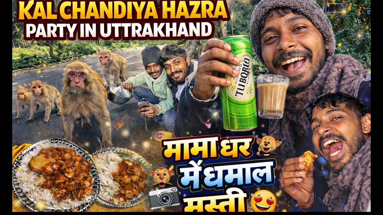 Uttarakhand Trip Masti 😍 | Mama Ghar Party, Jungle, Bandar & Full Enjoy 🔥 | Kal Chandhiya Hazra
