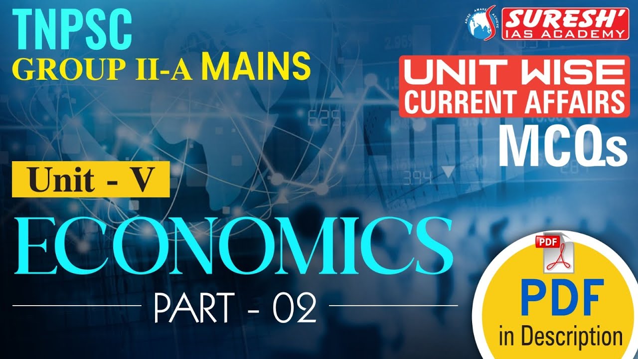 TNPSC | GROUP-IIA MAINS | UNIT WISE MCQ CURRENT AFFAIRS | ECONOMICS | PART-02 | Suresh IAS Academy