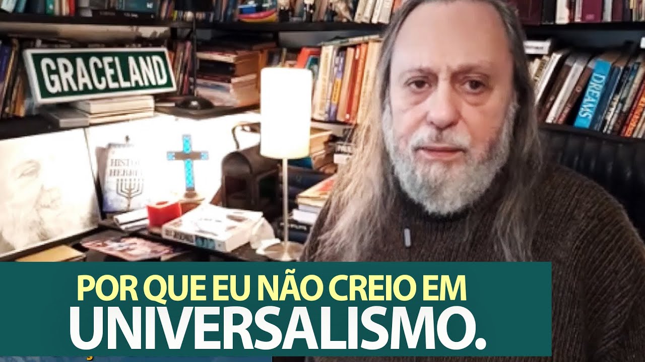 Por que eu n&atilde;o creio em Universalismo.