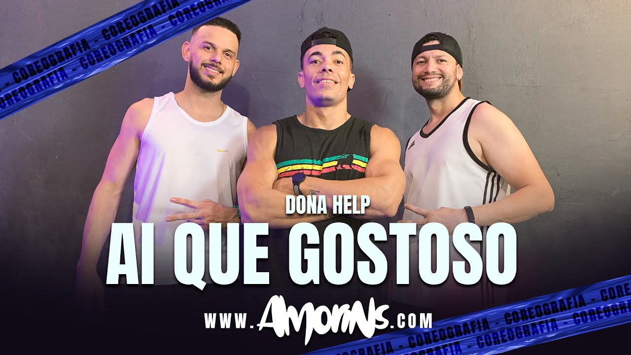 Ai Que Gostoso - Dona Help - Coreografia Amorins