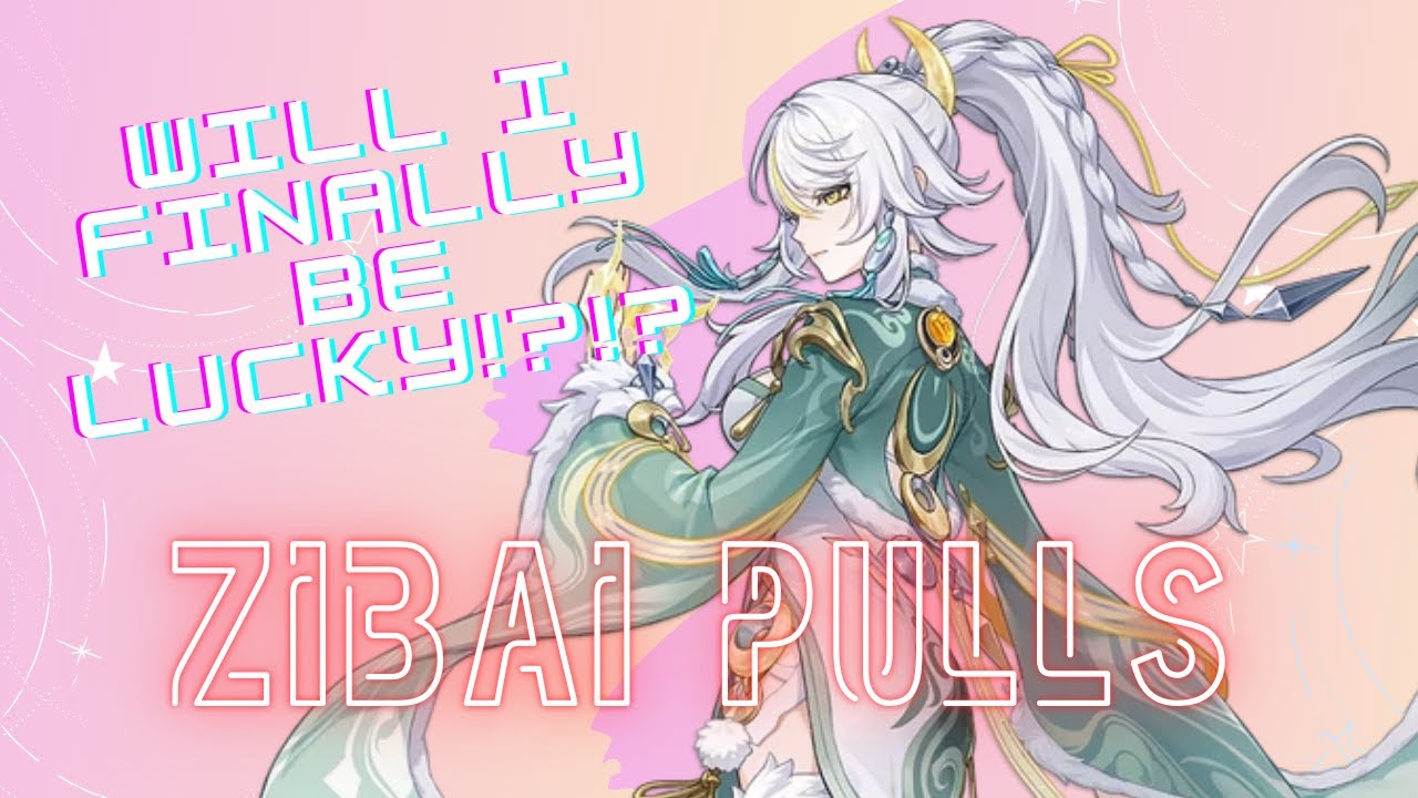 Zibai Pulls, Wishes & Summons! Can I FINALLY BE LUCKY?!