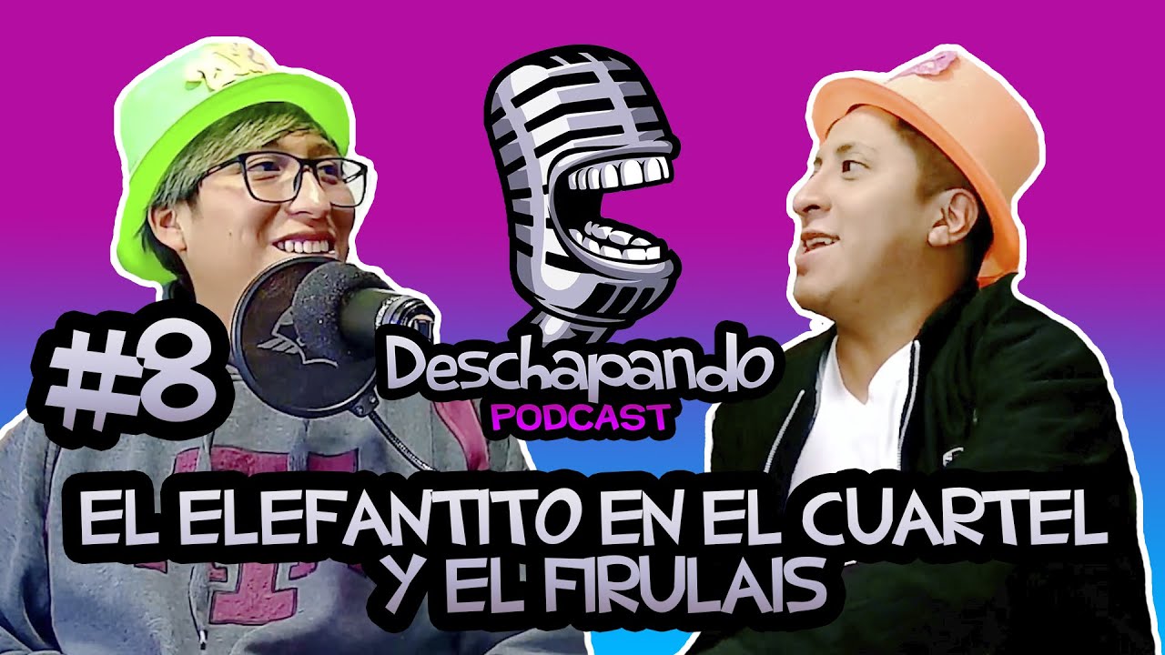 EL ELEFANTITO EN EL CUARTEL, FIRULAIS Y ANÉCDOTAS DE SEGUIDORES #8 Deschapando Podcast