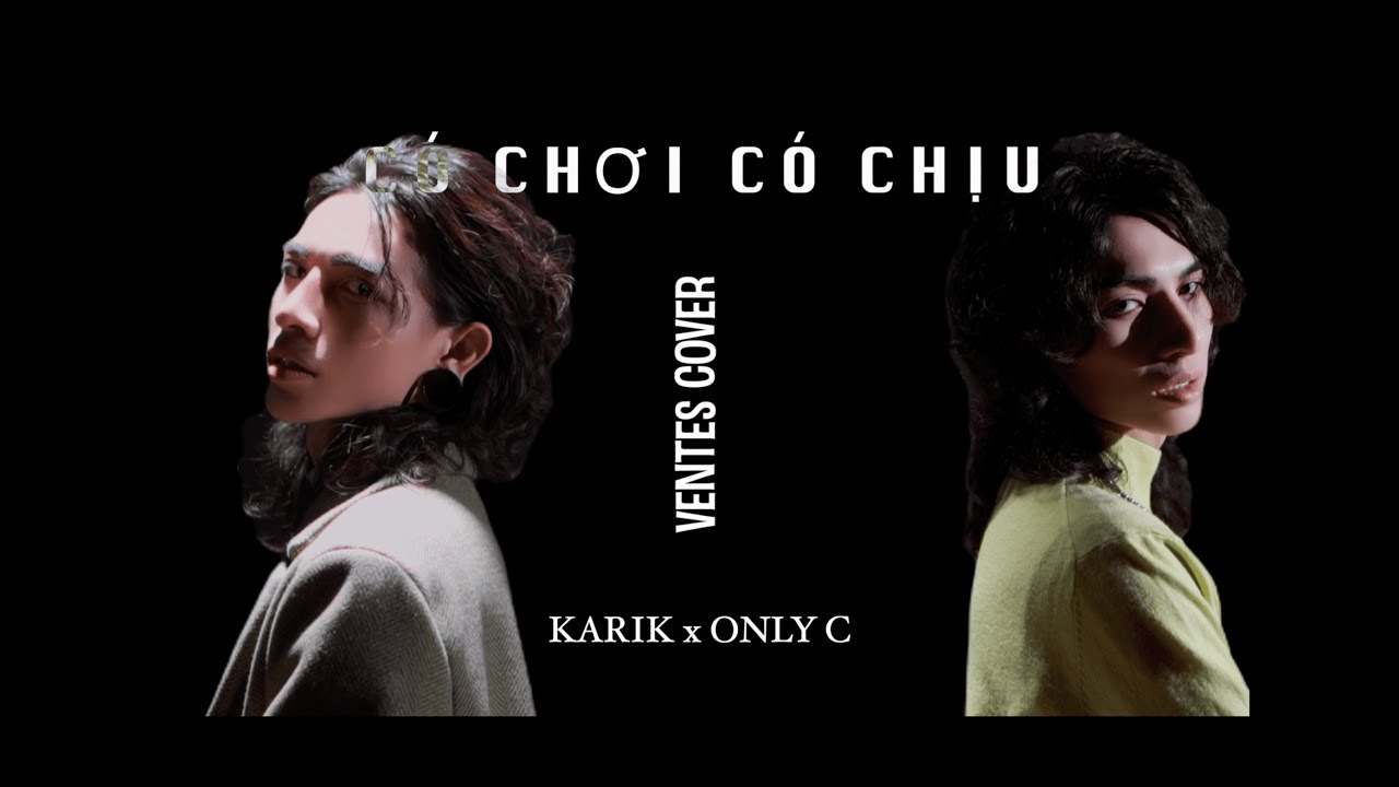 KARIK x ONLY C - C&Oacute; CHƠI C&Oacute; CHỊU | Ventes Cover