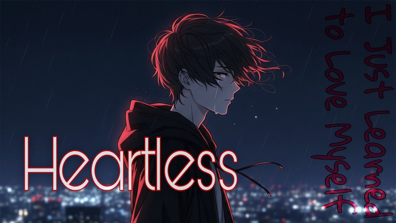Heartless &ndash; I Just Learned to Love Myself || by Relatone (Official Lyrics Video)