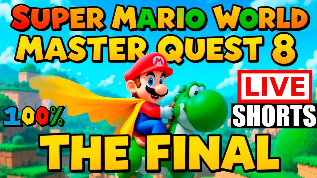 🔴Super Mario World: Master Quest 8 The Final Quest 100%  [ LIVE SHORTS ]