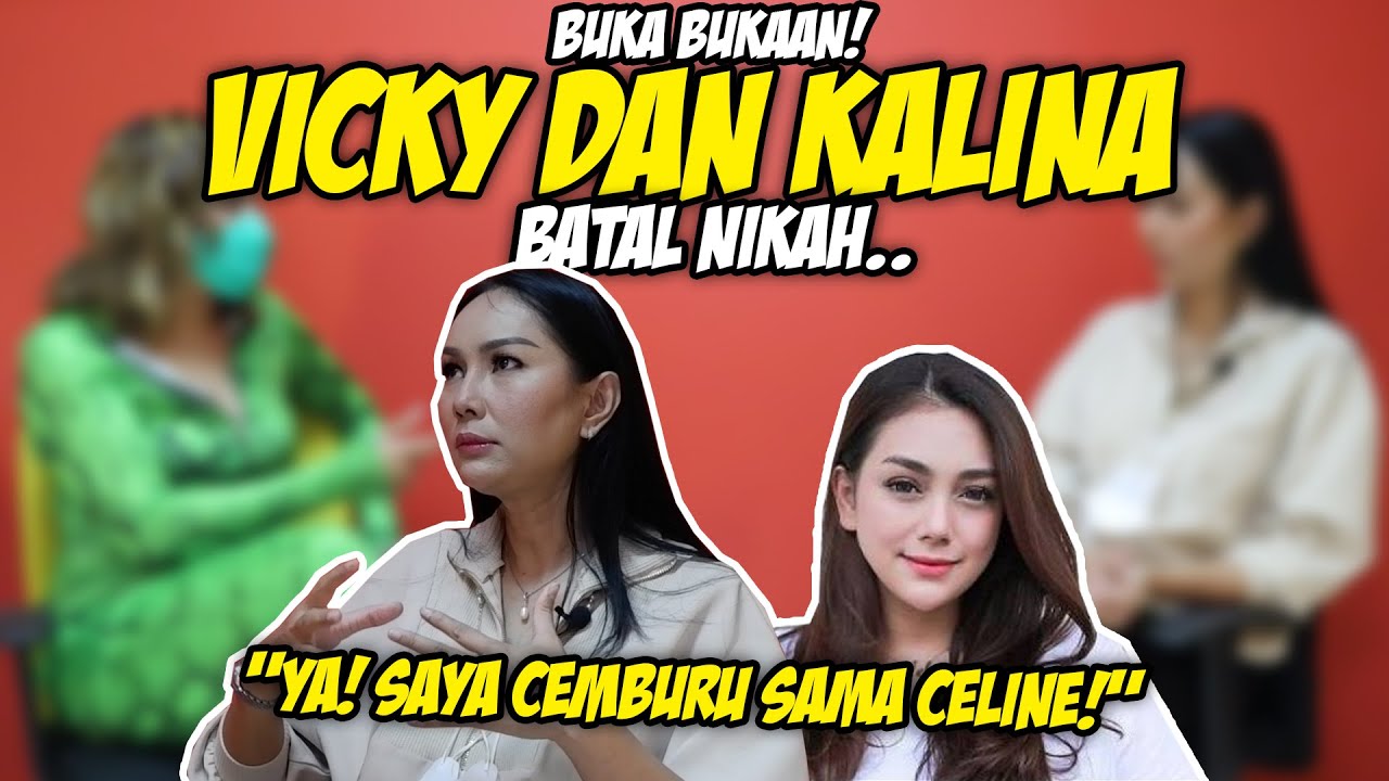 KALINA”YA GUE CEMBURU SAMA CELINE!