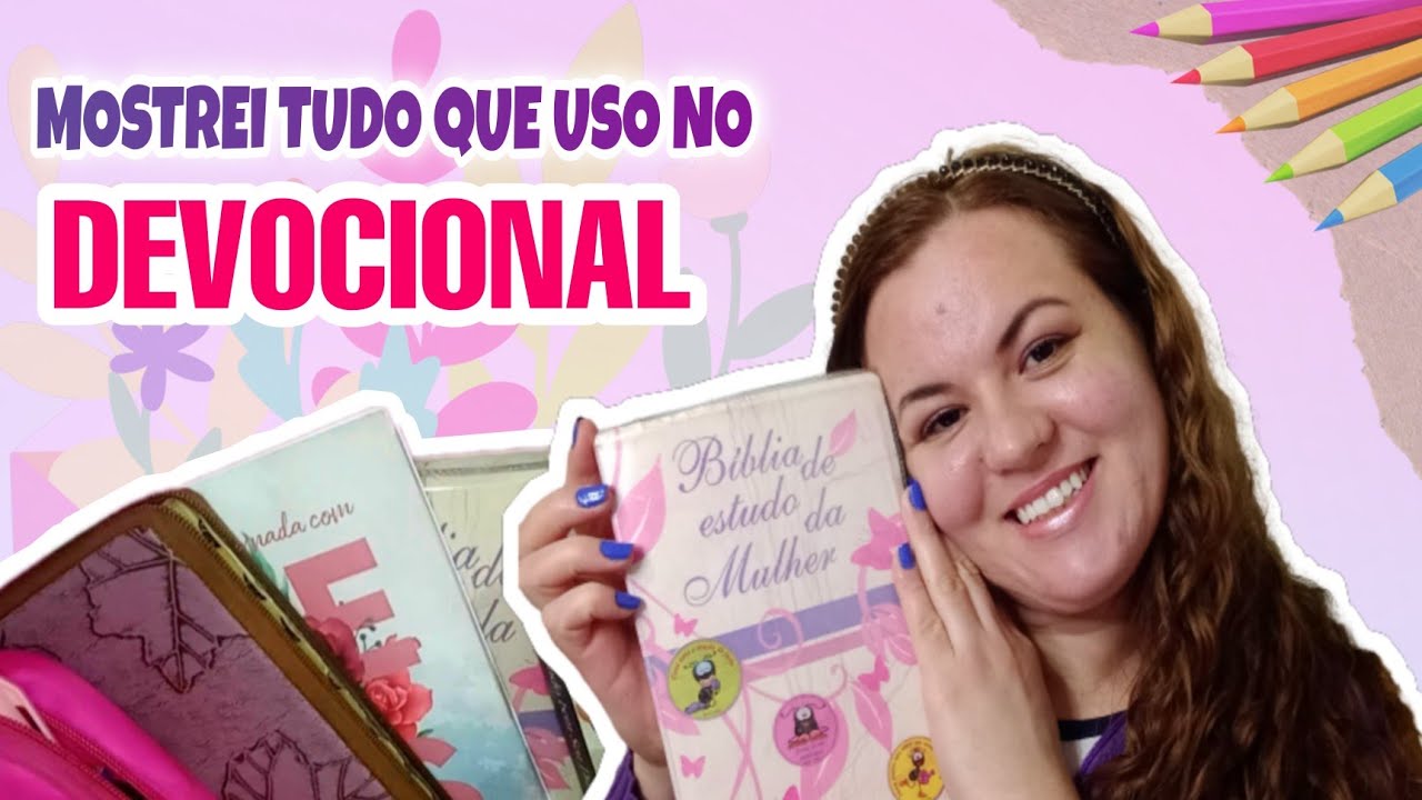 O QUE USO NO DEVOCIONAL?*Materiais que uso durante a leitura da bíblia sagrada