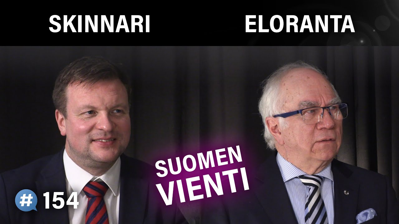 Vienti, kilpailukyky ja yritysten investoinnit (Ville Skinnari & Jorma Eloranta) | Puheenaihe 154
