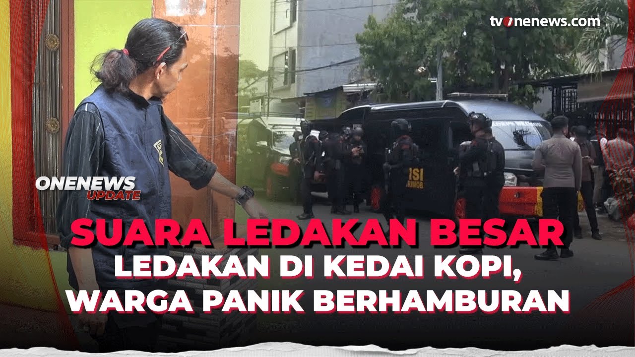 Ledakan Besar di Kedai Kopi Bikin Panik Warga, Tim Gegana Diterjunkan ke Lokasi | OneNews Update