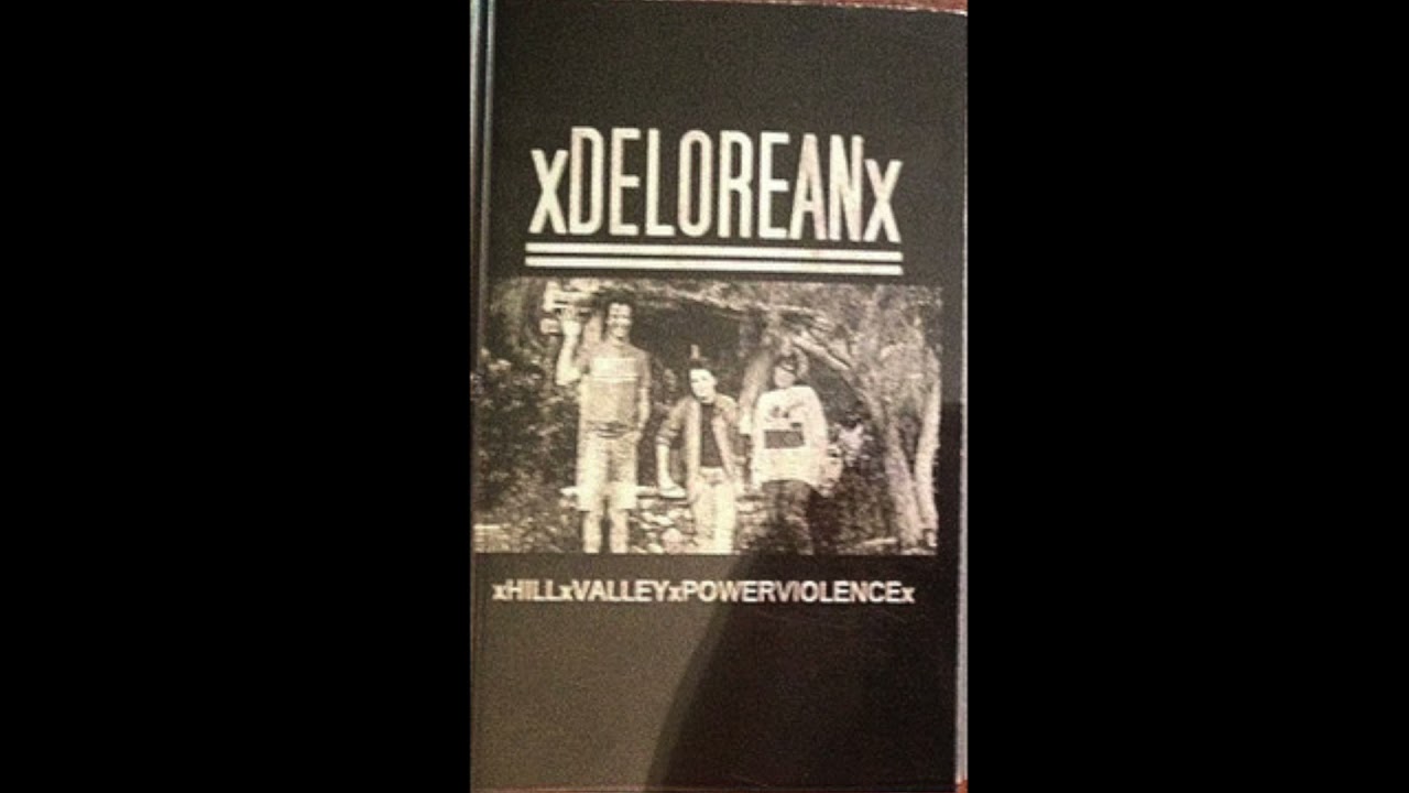 xDELOREANx &ndash; Hill Valley Powerviolence (2015)