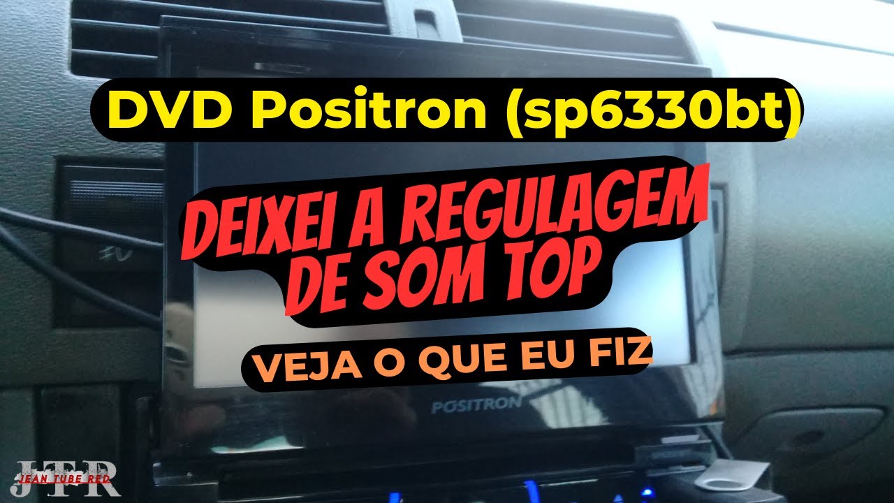 REGULAGEM DO SOM E RESPOSTAS SOBRE O DVD POSITRON SP6330BT #7