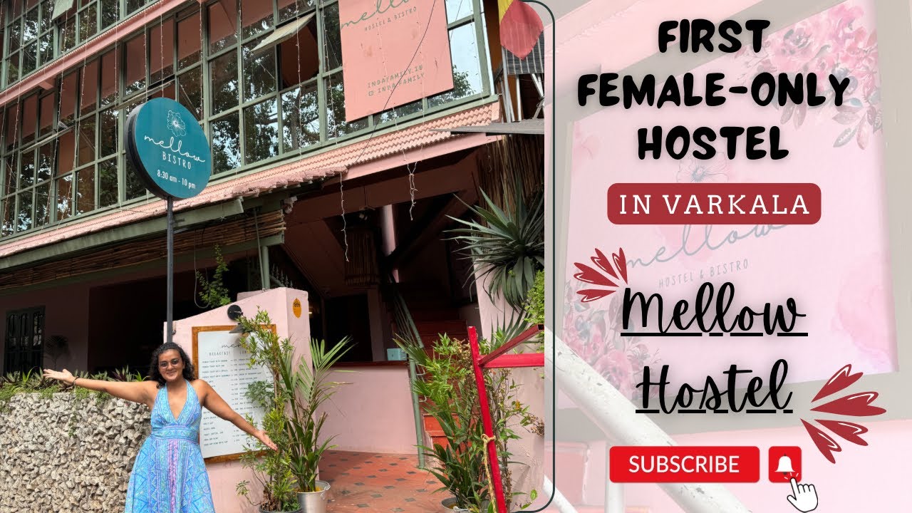 Mellow hostel , Varkala | Female only hostel | Budget hostel for women | Kerala