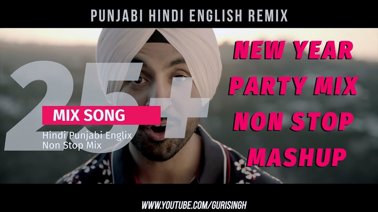 New Year 2020 | Party Mix | Non Stop Mashup | Punjabi | Hindi | English | FL Studio | Guri Singh