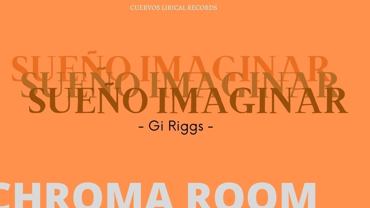 Gi Riggs | Sue&ntilde;o Imaginar (Video Oficial)