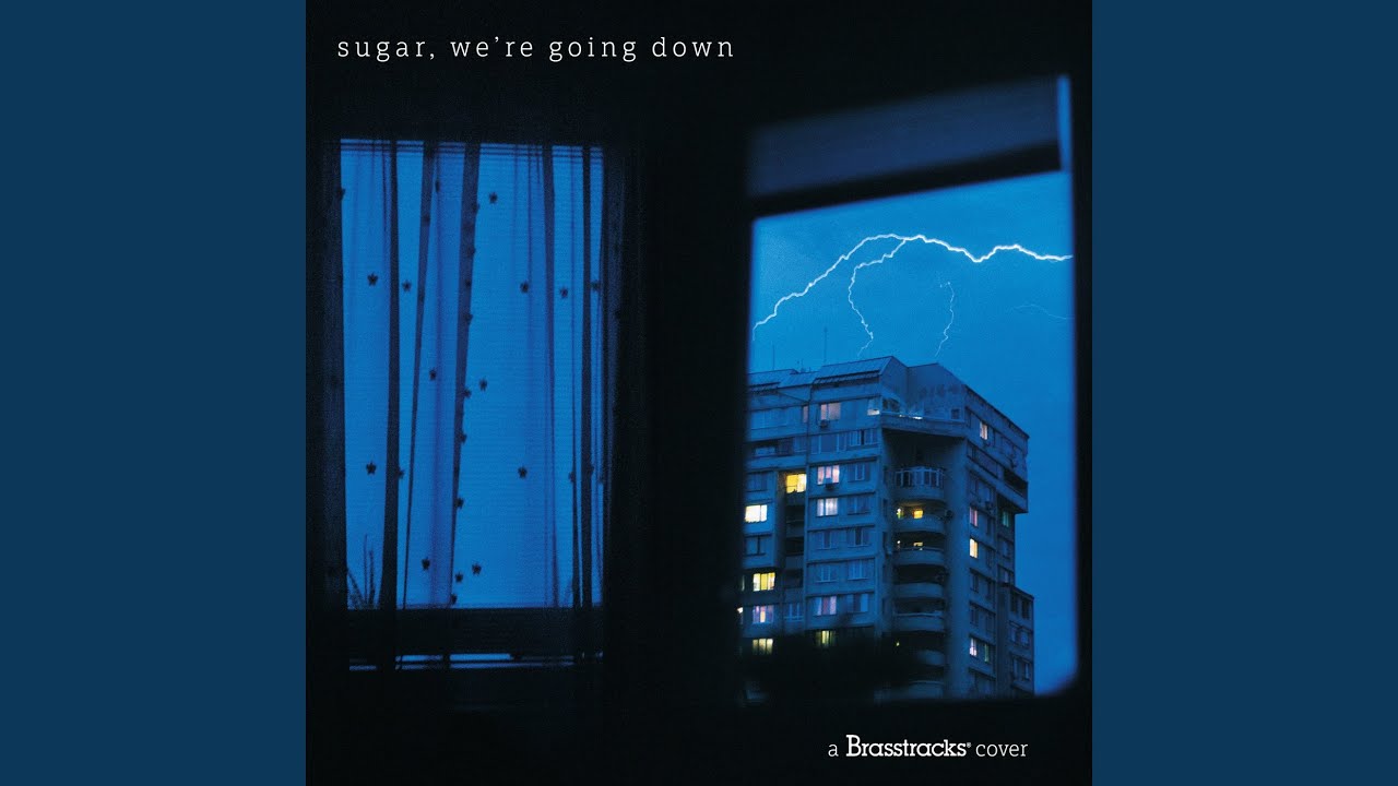 Sugar, We're Going Down