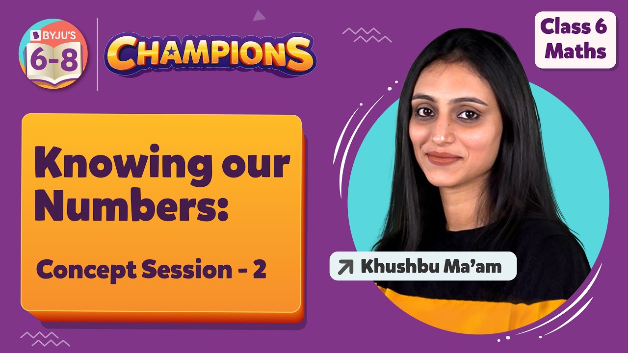 Knowing Our Numbers Class 6 Maths - Concept Session 2 | Class 6th Ch 1 Math | BYJU'S - Class 6