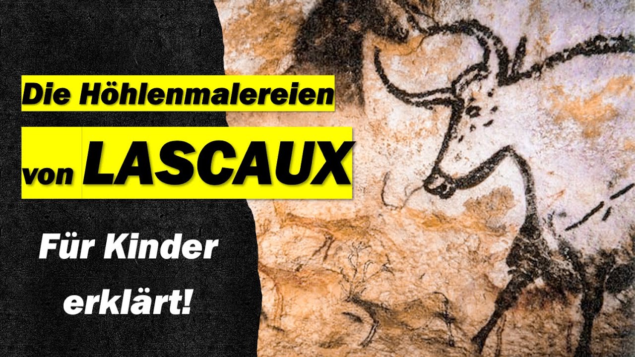 Die H&ouml;hlenmalereien von Lascaux - f&uuml;r Kinder!