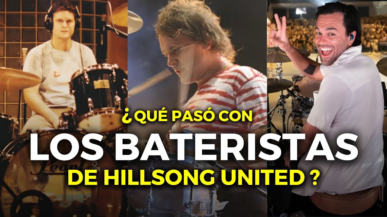 Los secretos y la verdad de los 3 bateristas de Hillsong United