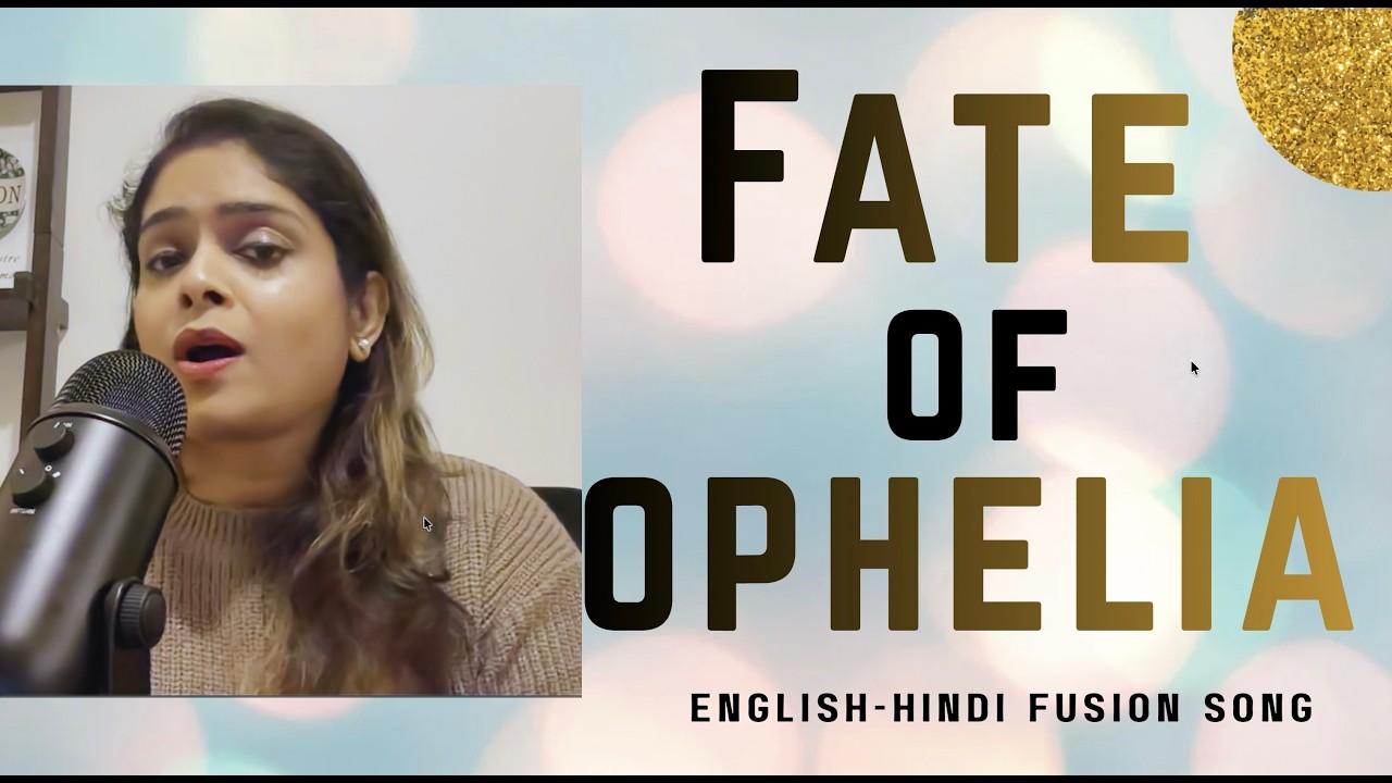 Fate Of Ophelia | Hindi-English Fusion 