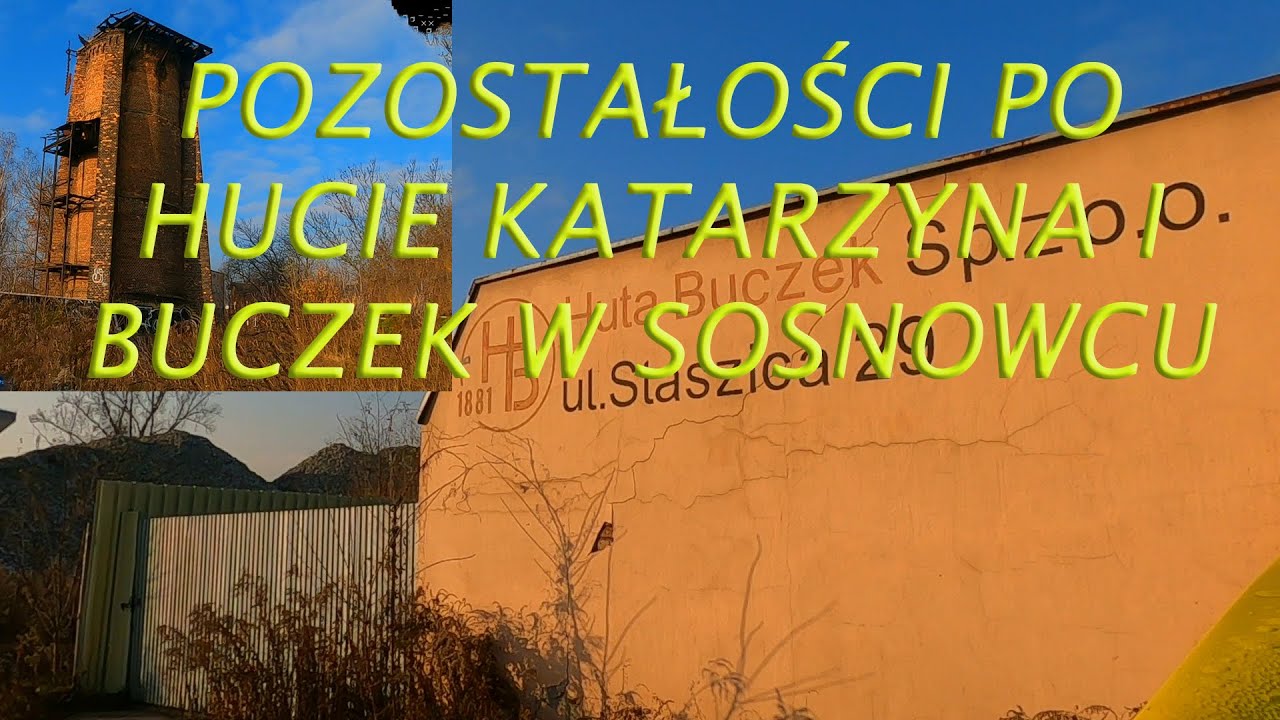 Pozostałości po Hucie Katarzyna i Buczek w Sosnowcu