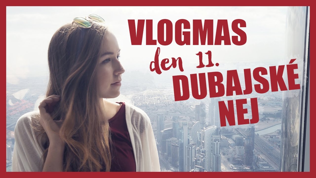VLOGMAS | Den 11. | Dubajské nej!