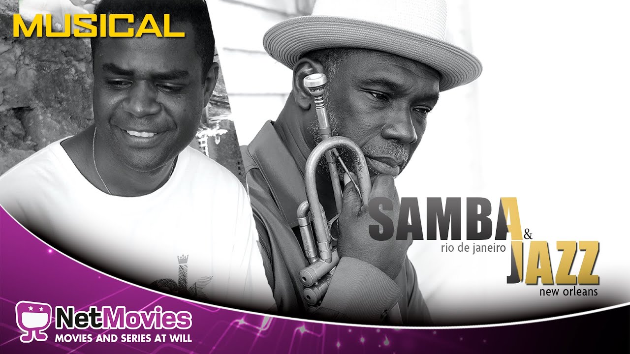 Samba & Jazz - Rio de Janeiro - New Orleans - Full Movie in English - Musical Movie | Netmovies