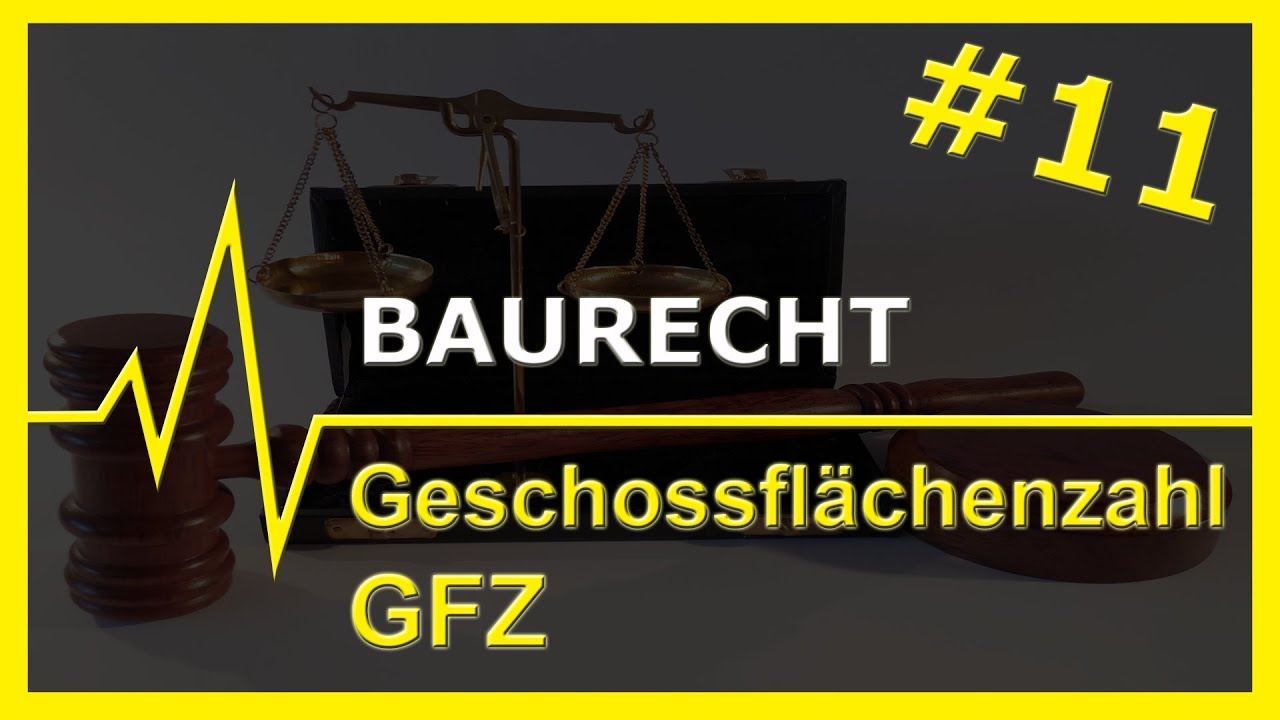 #11 Baurecht | Geschossflachenzahl [GFZ]