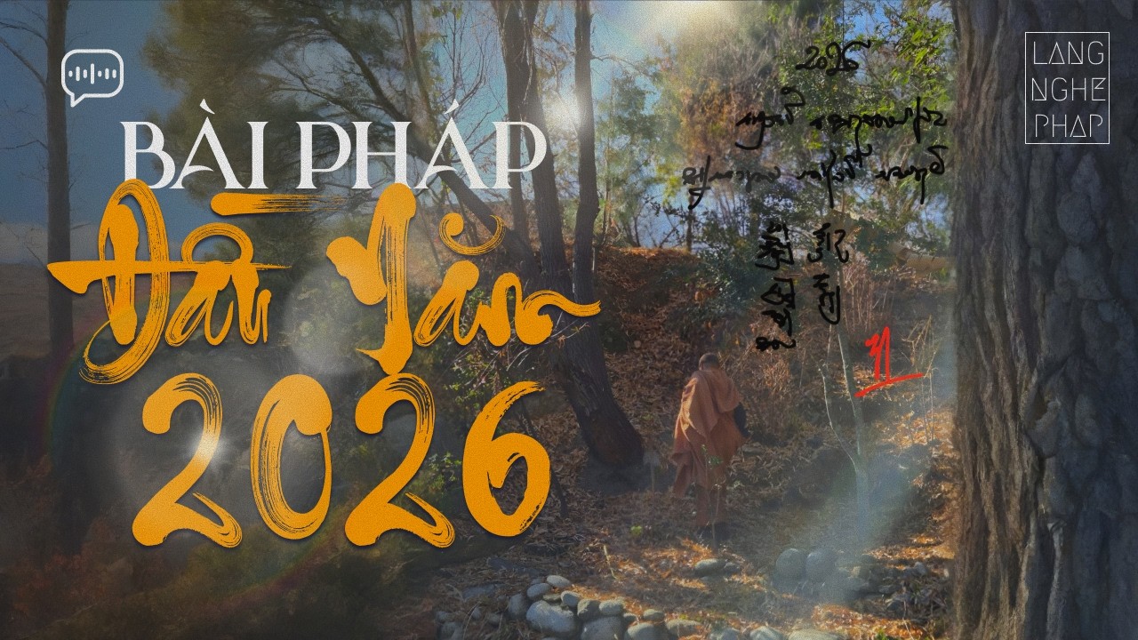BÀI PHÁP ĐẦU NĂM 2026 - Pháp Âm - Lắng Nghe Pháp