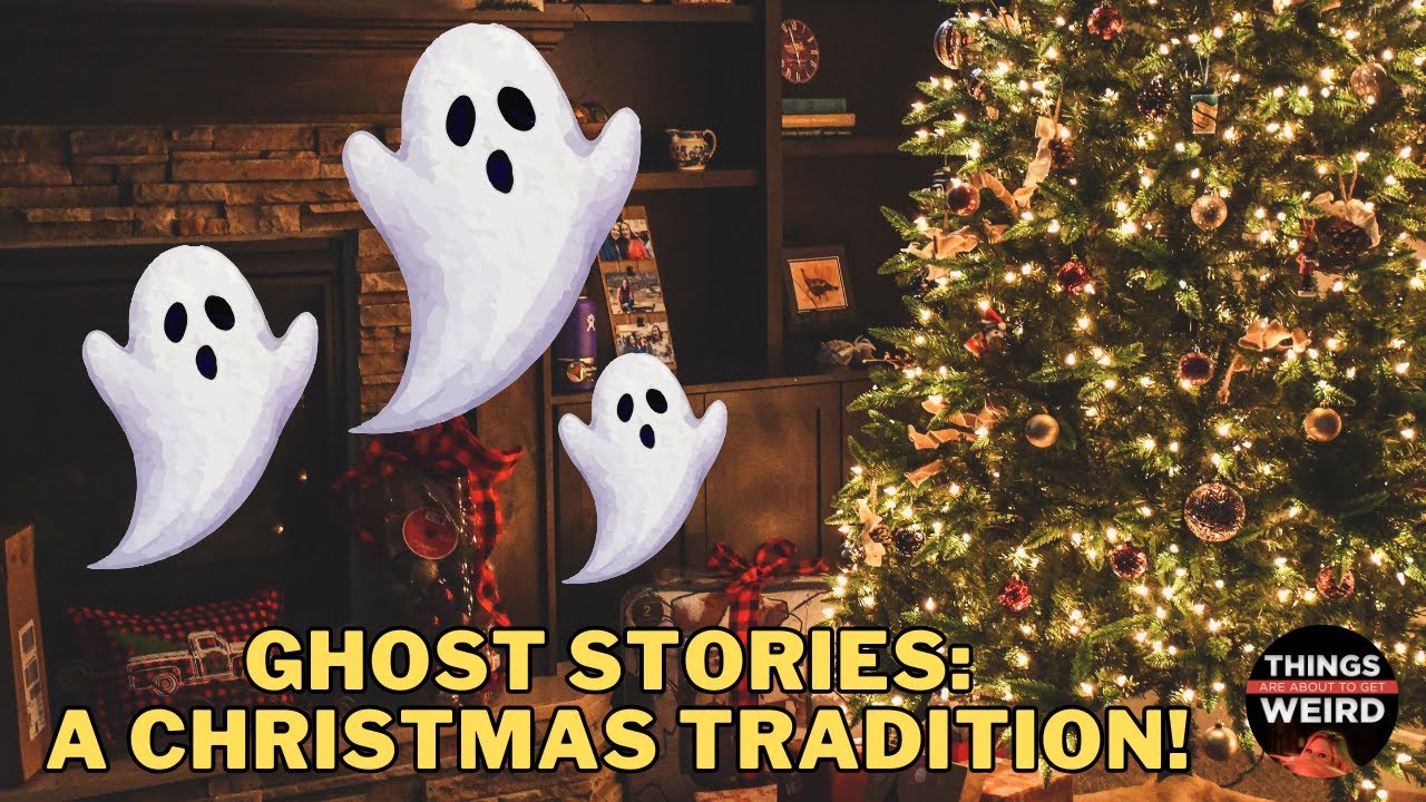 Christmas Ghost Stories | Episode 49: Things Are About To Get Weird Podcast