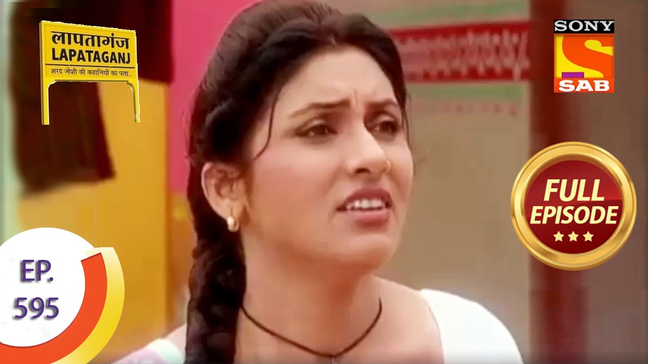 Ep 595 - Mamaji Has His Eyes For Chameli - Lapataganj - Full Episode