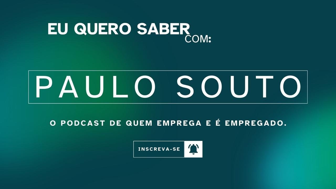 Eu Quero Saber com Paulo Souto - Décimo Terceiro Salário