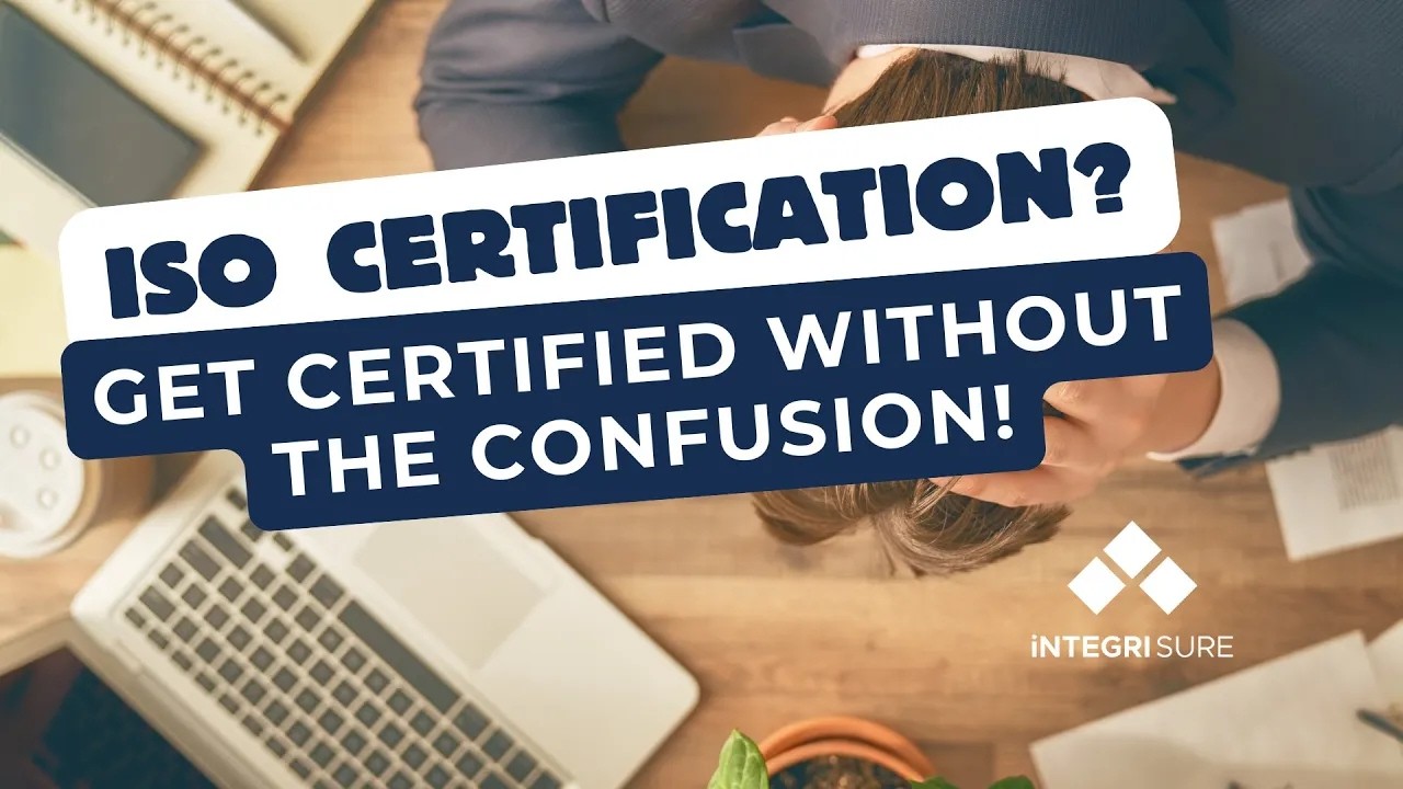 What Is ISO Certification, and Why Does It Matter for Your Business? IntegriSURE Explains
