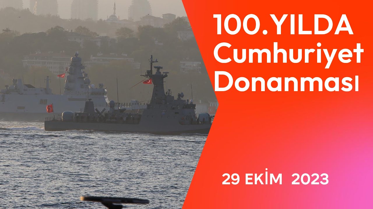 29 EKİM 2023 - Donanma Geçişi