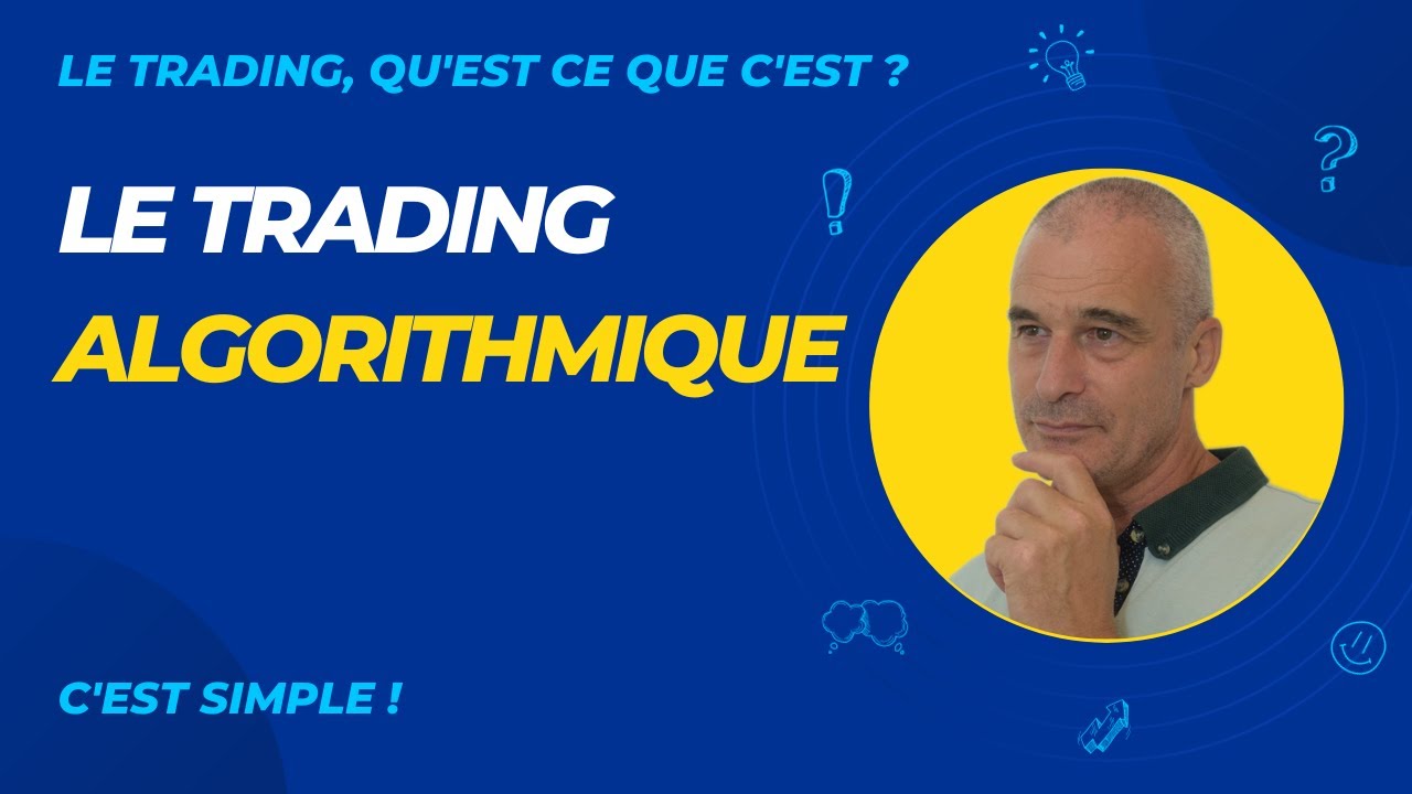 COMPRENDRE le TRADING ALGORITHMIQUE