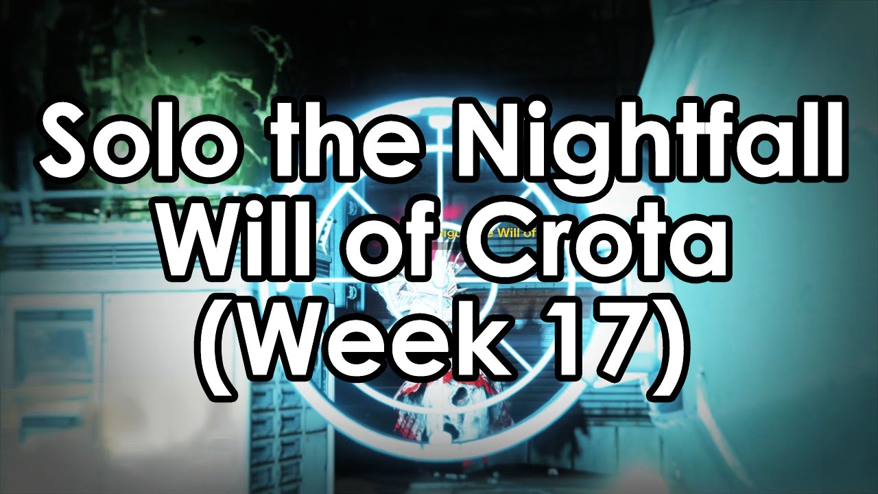 Destiny: How to Solo the Nightfall &ndash; Will of Crota Guide for Week 17