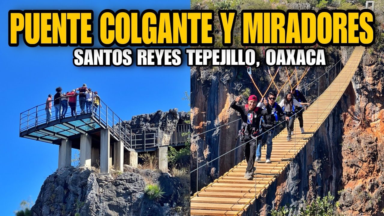 PUENTE COLGANTE, Miradores de Cristal y Cuevas / Santos Reyes Tepejillo, Juxtlahuaca, Oaxaca