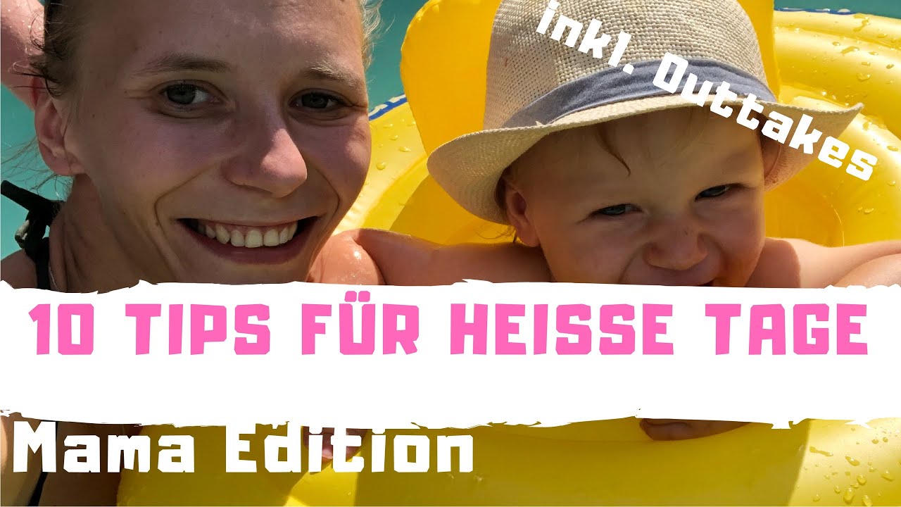 10 Tips f&uuml;r hei&szlig;e Tage ☀️🏝 || Mama Edition 🤱🏻 || inkl. Benny Outtakes 🐶🙈