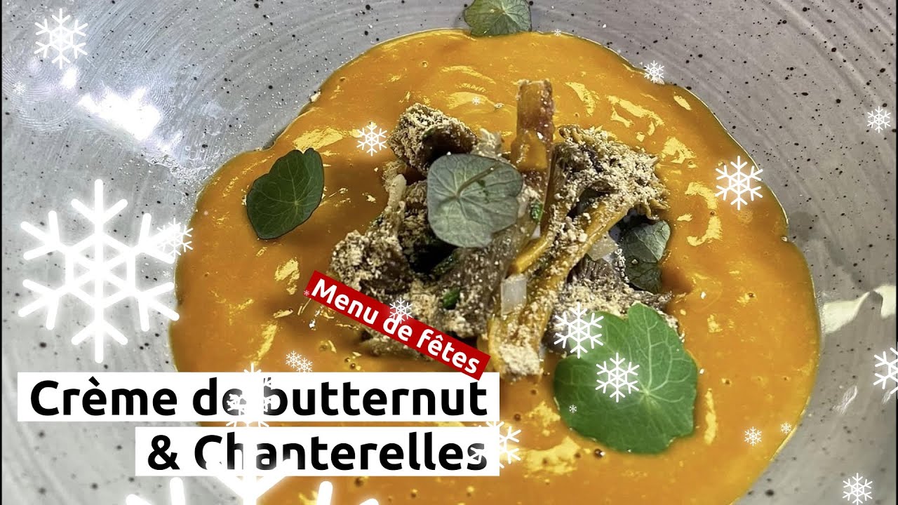 Menu de fêtes : Crème de butternut et poêlée de chanterelles.