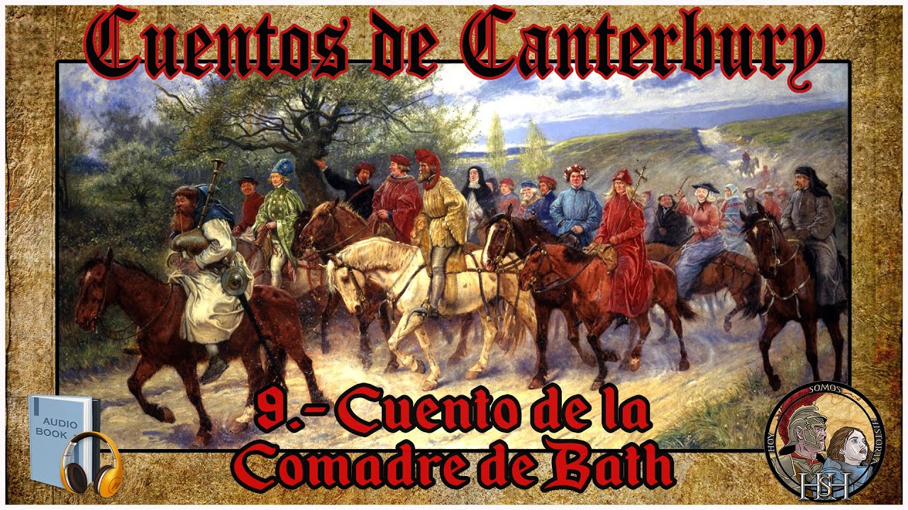 💥CUENTOS DE CANTERBURY 💥- 9.-  Cuento de la COMADRE DE BATH - 🎙📖 Audiolibro 📖🎙 #hoysomoshistoria