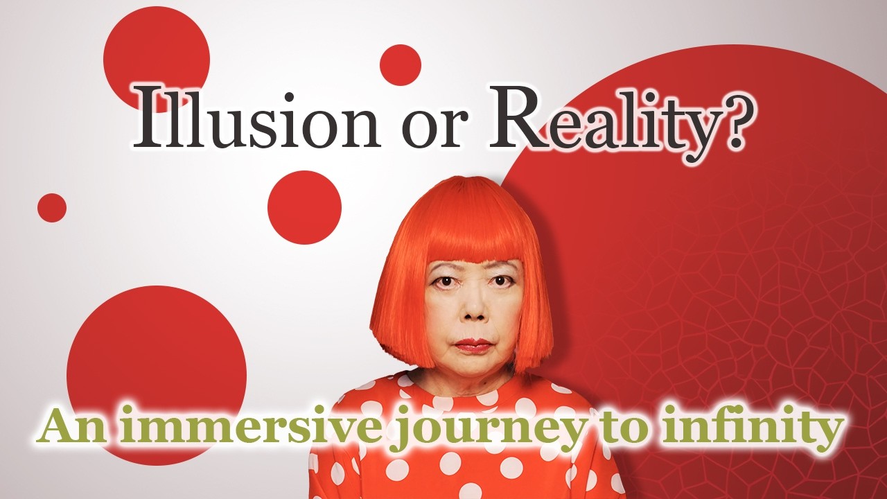 Yayoi Kusama | An Immersive Journey into Infinity | 草間彌生