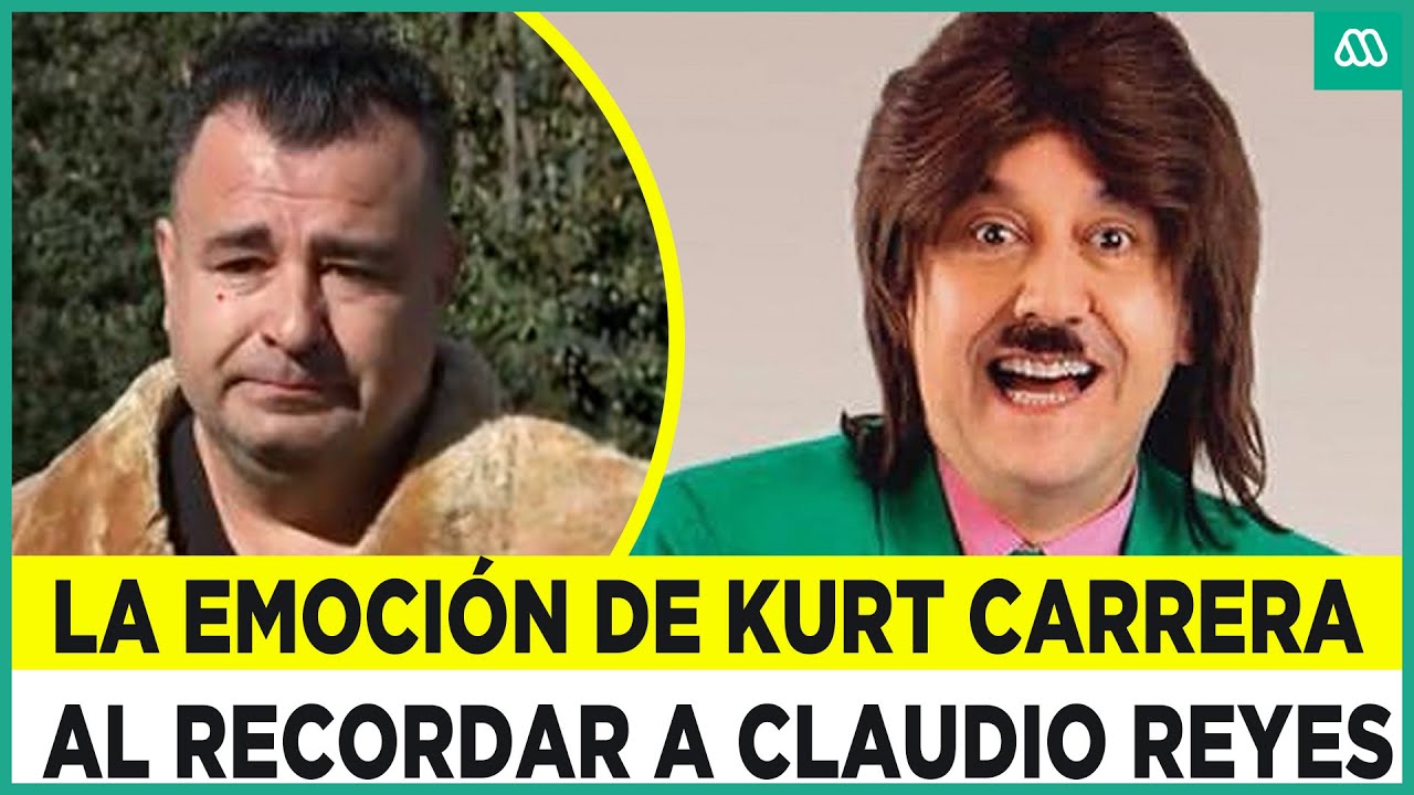 “Era un tipazo”: Kurt Carrera se quiebra al recordar a Claudio Reyes