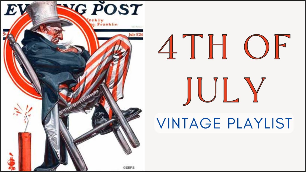 Vintage Fourth Of July Playlist | Old Time Radio