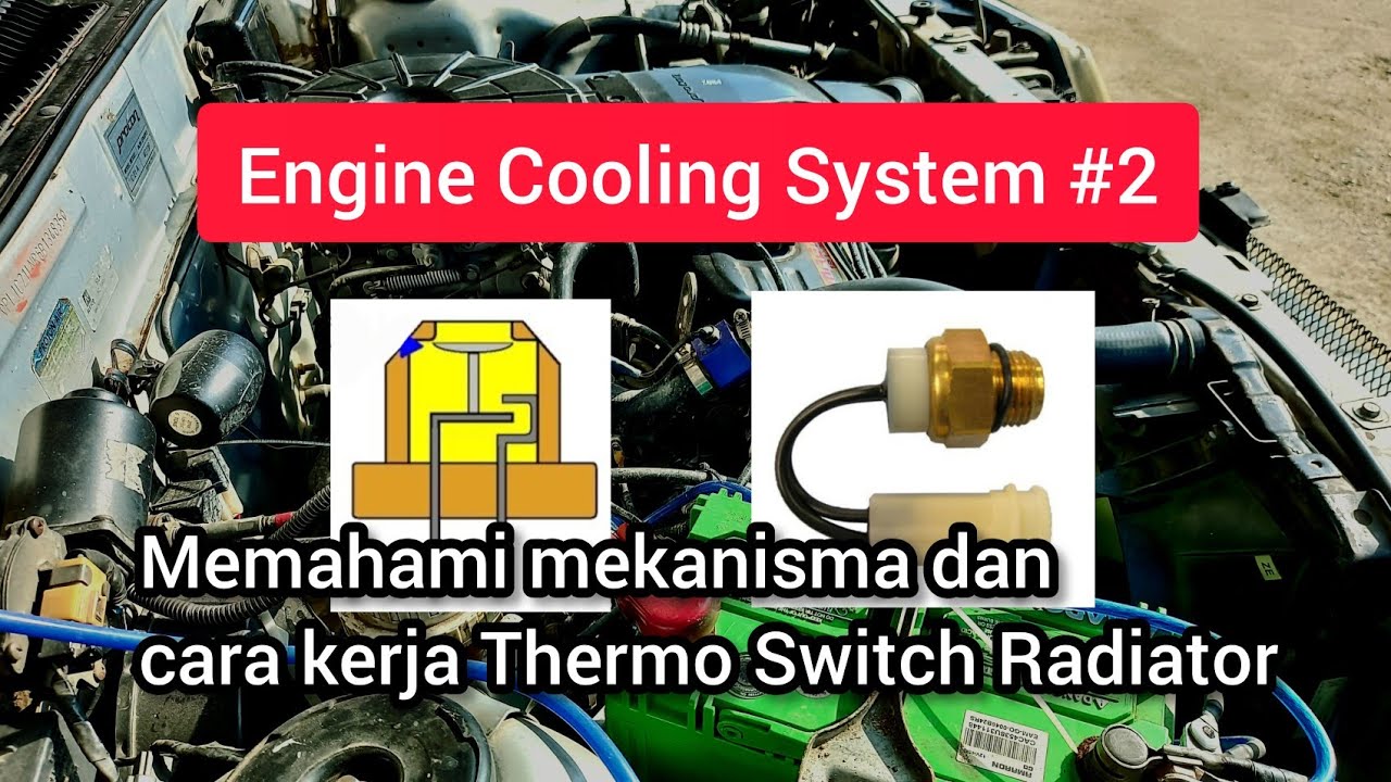 Engine Cooling System #2 mekanisma thermo switch radiator kereta #iswara