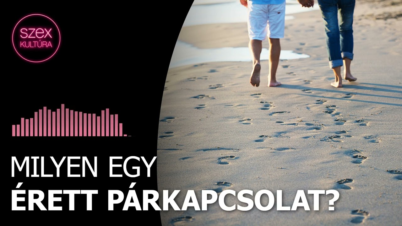 69 - Milyen egy érett párkapcsolat?
